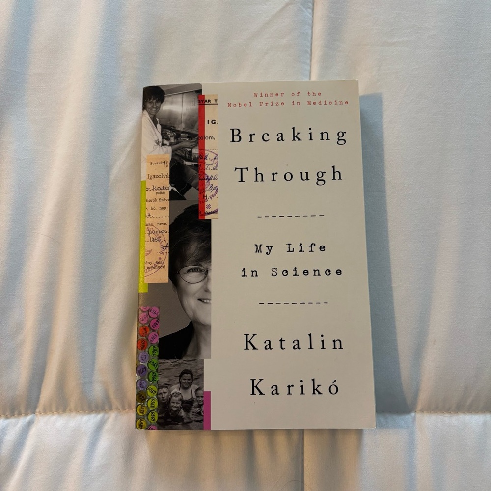 Breaking Through, My Life in Science Book by Katalin Kariko